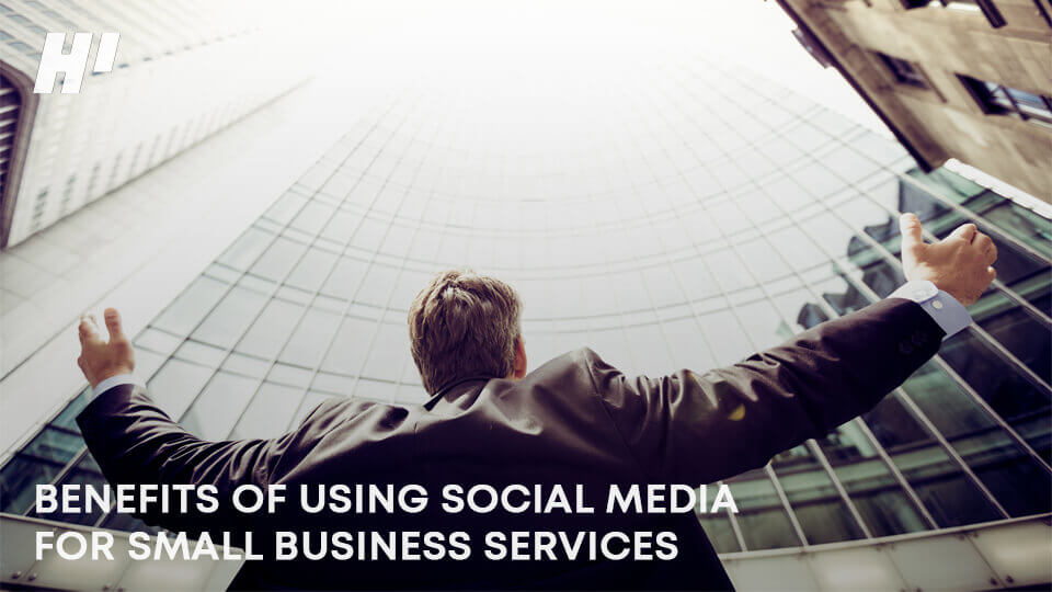 Benefits of using social media for small business services